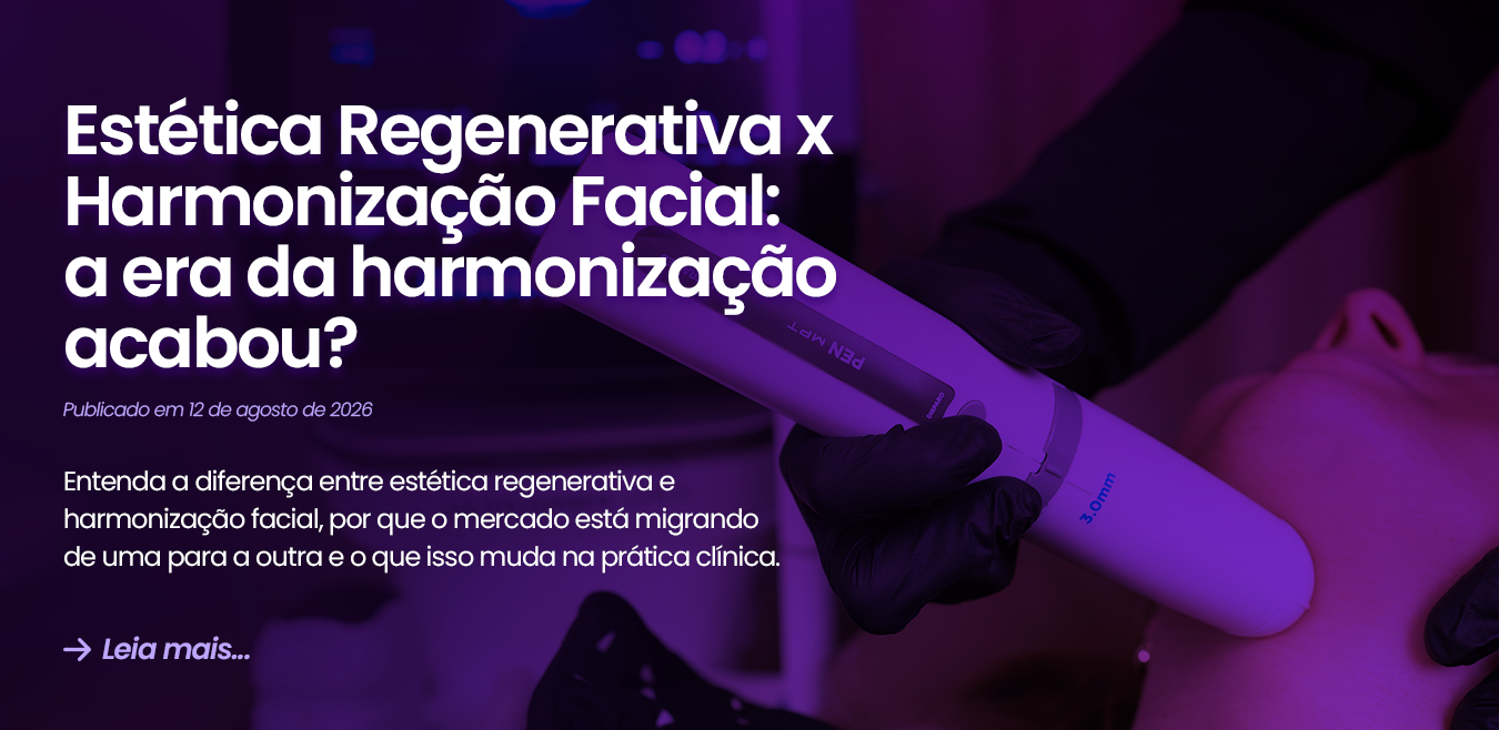 Entenda a diferença entre estética regenerativa e harmonização facial, por que o mercado está migrando de uma para a outra e o que isso muda na prática clínica.