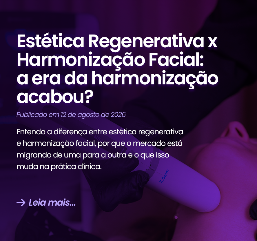 Entenda a diferença entre estética regenerativa e harmonização facial, por que o mercado está migrando de uma para a outra e o que isso muda na prática clínica.